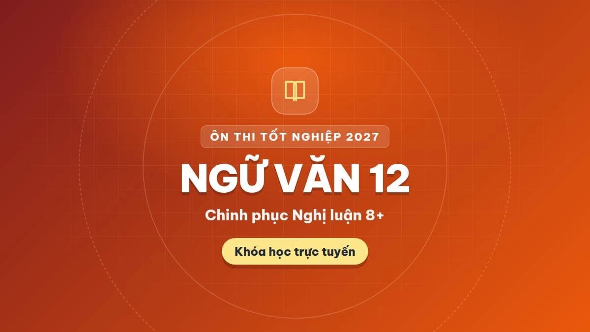 Ngữ Văn 12 – Chinh Phục Nghị Luận 8+